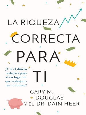 cover image of La Riqueza Correcta Para Ti (Spanish)